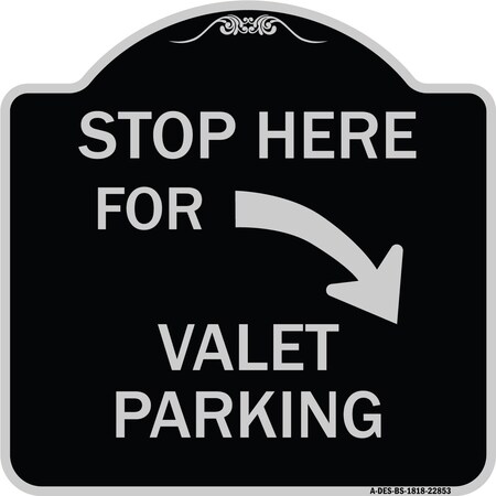 Stop Here For Valet Parking Right Arrow Heavy-Gauge Aluminum Architectural Sign